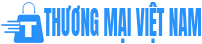 Thương Mại Việt Nam, Mua Sắm Hàng Chính Hãng, Mua Sắm Trực Tuyến, Thuong Mai Viet Nam